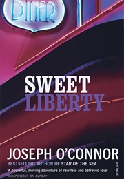 Sweet Liberty (Joseph O'Connor)