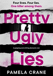 Pretty Ugly Lies (Pamela Crane)