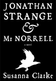 Jonathan Strange &amp; Mr Norrell (Susanna Clarke)