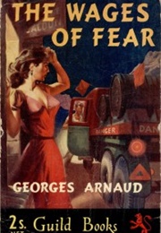 The Wages of Fear (Georges Arnaud)