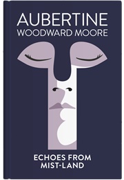 Echoes From Mist-Land (Aubertine Woodward Moore)