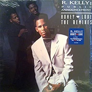 Honey Love - R. Kelly & Public Announcement