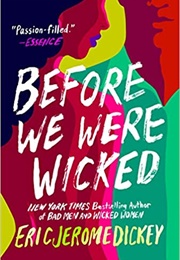 Before You Were Wicked (Eric Jerome Dickey)