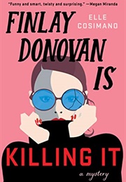 Finlay Donovan Is Killing It (Elle Cosimano)