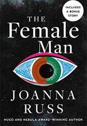 The Female Man (Joanna Russ)