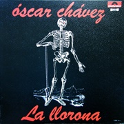 La Llorona – Oscar Chavez (1972)