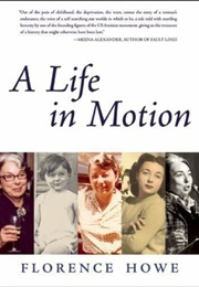 A Life in Motion (Florence Howe)