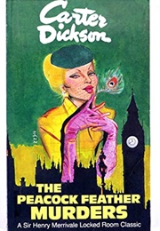 The Peacock Feather Murders (Carter Dickson)
