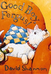 Good Boy, Fergus! (David Shannon)