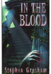 In the Blood (Stephen Gresham)