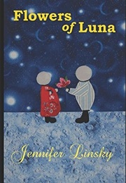 Flowers of Luna (Jennifer Linsky)