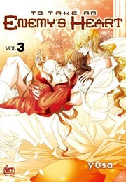 To Take an Enemy's Heart Volume 3 (Yusa)
