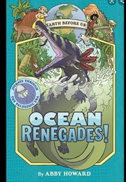 Ocean Renegades! (Abby Howard)