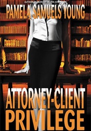 Attorney-Client Privilege (Vernetta Henderson #4) (Pamela Samuels Young)