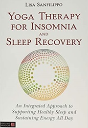 Yoga Therapy for Insomnia and Sleep Recovery (Lisa Sanfilippo)