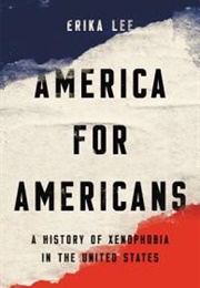 America for Americans (Erika Lee)