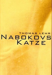 Nabokovs Katze (Thomas Lehr)