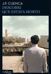 Descobri Que Estava Morto (João Paulo Cuenca)