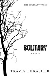 Solitary (Travis Thrasher)