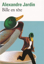 Bille En Tête (Alexandre Jardin)