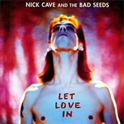 Nick Cave & the Bad Seeds - Let Love in (1994)