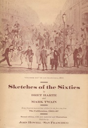 Sketches of the Sixties (Mark Twain, Bret Harte)