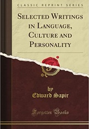 Selected Writings in Language, Culture and Personality (Edward Sapir)