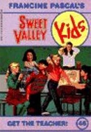 Get the Teacher! (Francine Pascal)