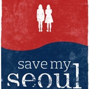Save My Seoul (2017)