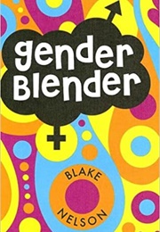 Gender Blender (Blake Nelson)