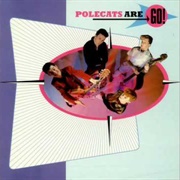 Polecats-Polecats Are Go!