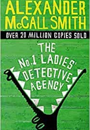 The No.1 Ladies' Detective Agency (Alexander McCall Smith)