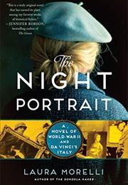 The Night Portrait: A Novel of World War II and Da Vinci&#39;s Italy (Laura Morelli)