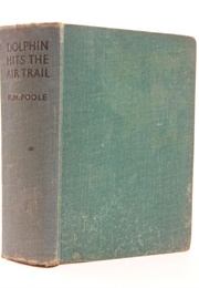 Dolphin Hits the Air Trail (R.H. Poole)