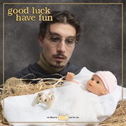 Good Luck Have Fun by Bbno$