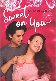 Sweet on You (Carla De Guzman)