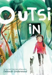 Outside in (Deborah Underwood)
