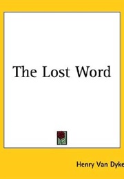 The Lost Word (Henry Van Dyke)