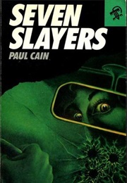 Seven Slayers (Paul Cain)