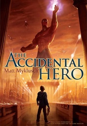 The Accidental Hero (Matt Myklush)