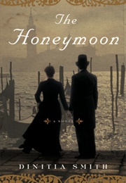 The Honeymoon: A Novel of George Eliot (Dinita Smith)