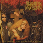 Truchło Strzygi - Nad Którymi Nie Czuwa Żaden Stróż (2019)