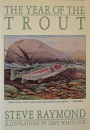 The Year of the Trout (Steve Raymond)