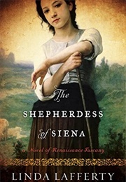 The Shepherdess of Siena (Linda Lafferty)