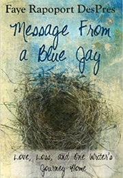 Message From a Blue Jay (Faye Rapoport Despres)