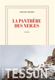 La Panthère Des Neiges (Sylvain Tesson)