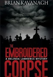 The Embroidered Corpse (Brian Kavanagh)