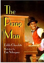 The Piano Man (Debbie Chocolate, Eric Velasquez)