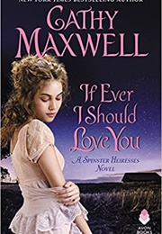 If Ever I Should Love You (Cathy Maxwell)