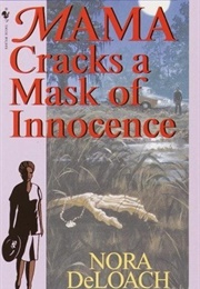 Mama Cracks a Mask of Innocence (Mama Detective #8) (Nora Deloach)